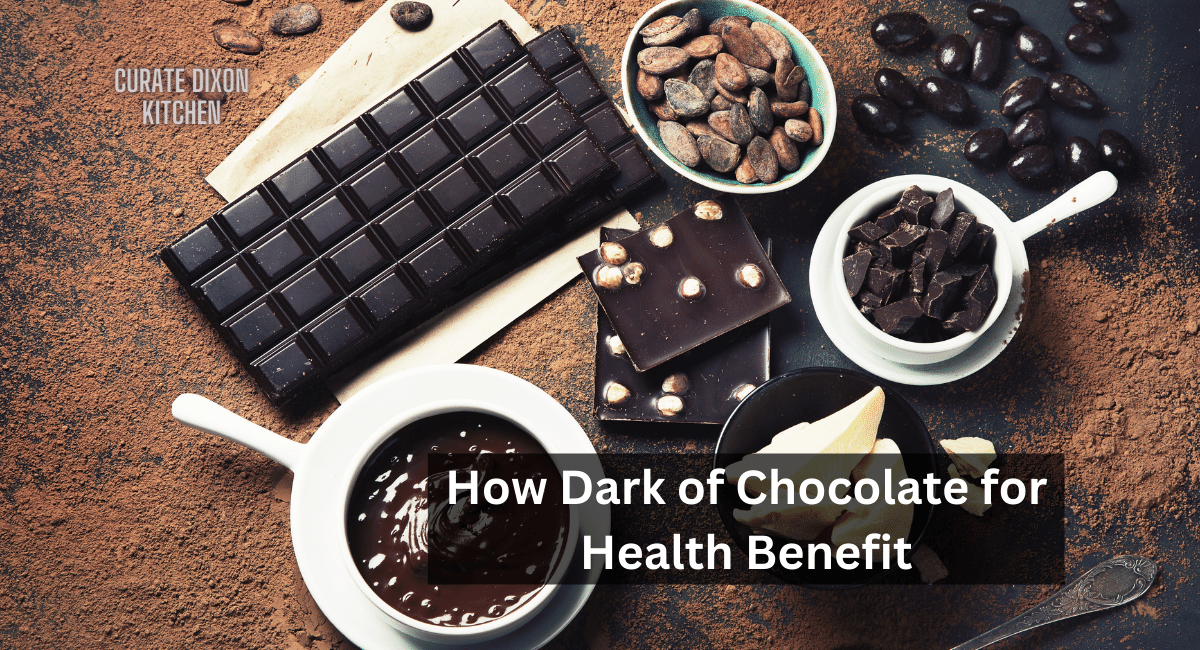 How Dark of Chocolate for Health Benefit