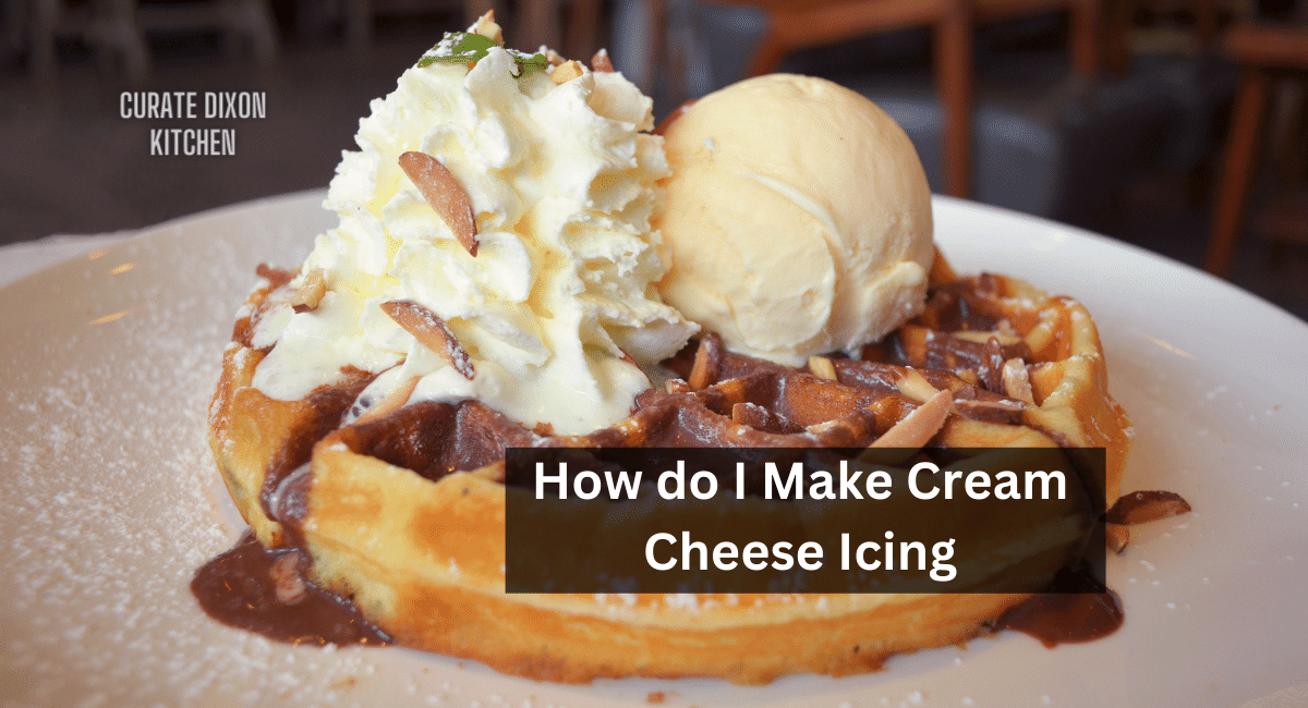 How do I Make Cream Cheese Icing