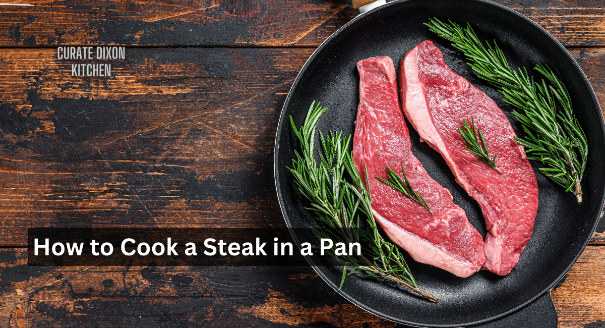How to Cook a Steak in a Pan