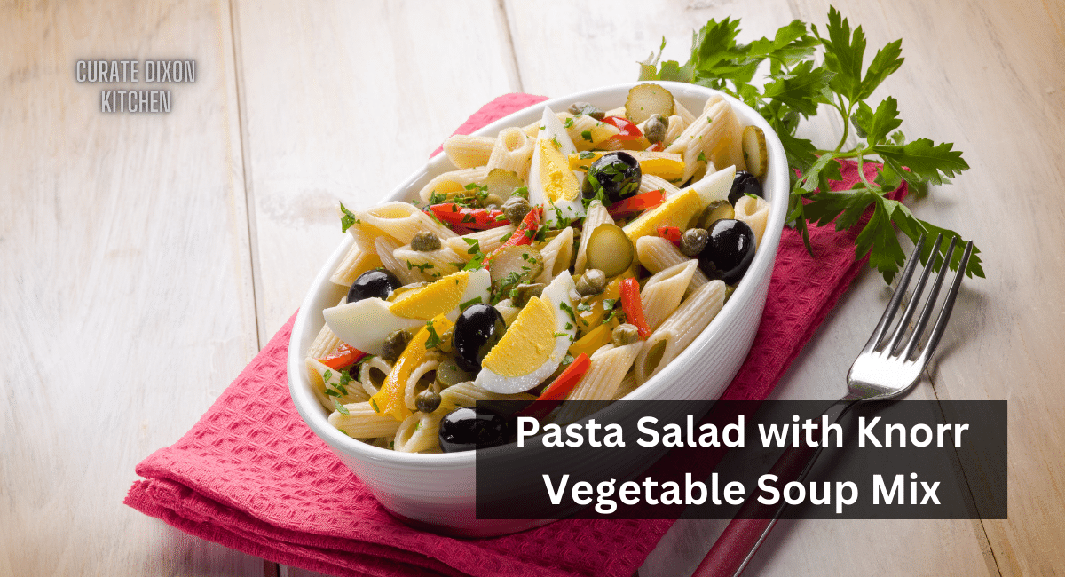 Pasta Salad with Knorr Vegetable Soup Mix