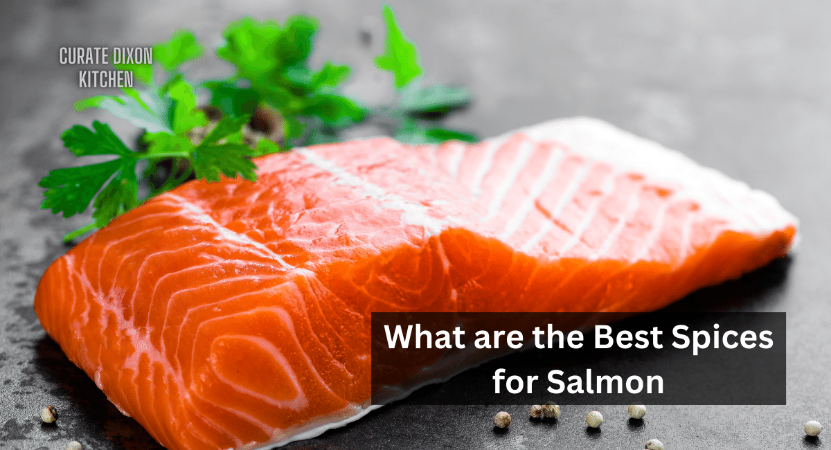What are the Best Spices for Salmon