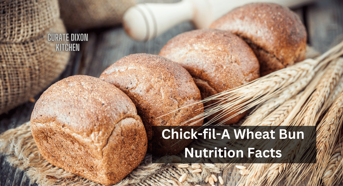 Chick-fil-A Wheat Bun Nutrition Facts